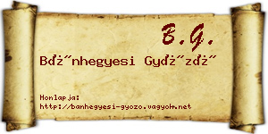 Bánhegyesi Győző névjegykártya